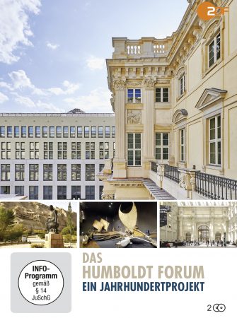 Das Humboldt Forum – Ein Jahrhundertprojekt auf DVD