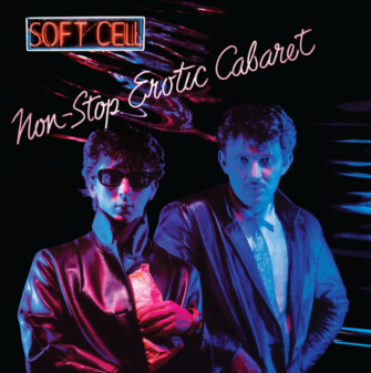 SOFT CELL: Album “Non-Stop Erotic Cabaret” erscheint als limitierte Neuauflage