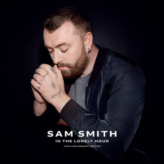 SAM SMITH: 10 Years Anniversary Edition von Debüt “ In The Lonely Hour“!