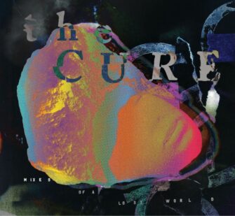 The Cure: „MIXES OF A LOST WORLD“ konzipiert von Robert Smith