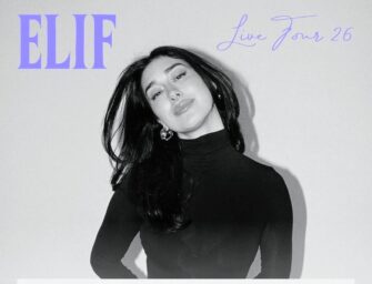 ELIF kommt zur „Live Tour 2026“ und wird auch in Hamburg spielen